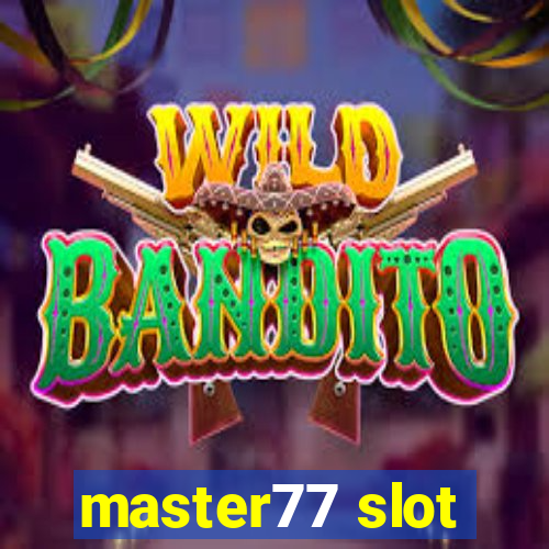 master77 slot