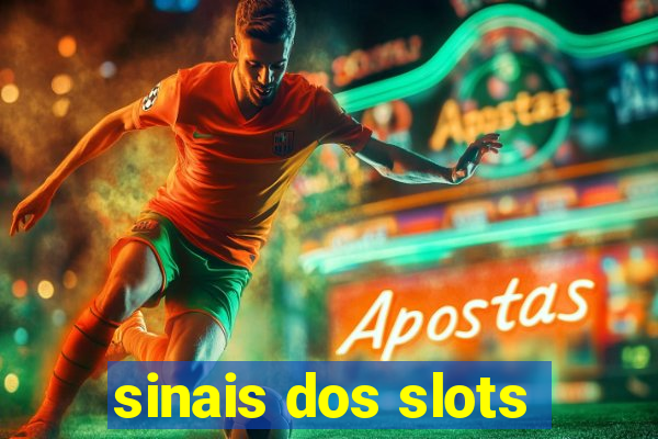 sinais dos slots