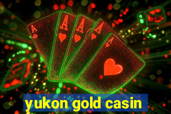 yukon gold casin