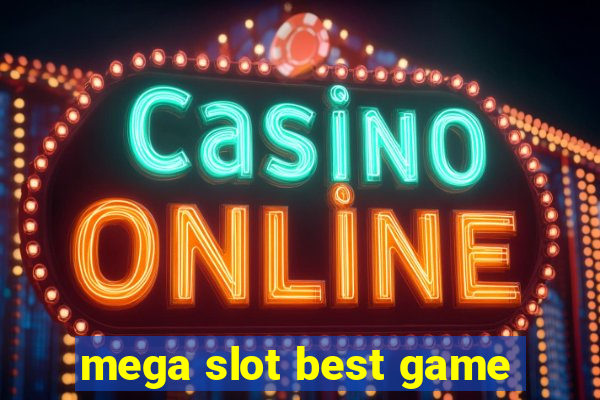 mega slot best game