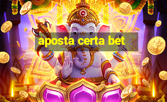 aposta certa bet