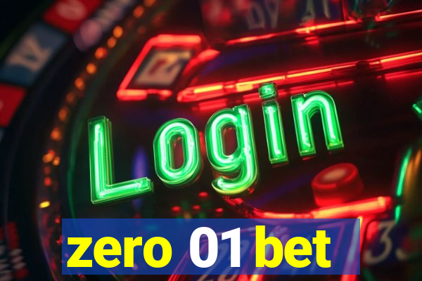 zero 01 bet