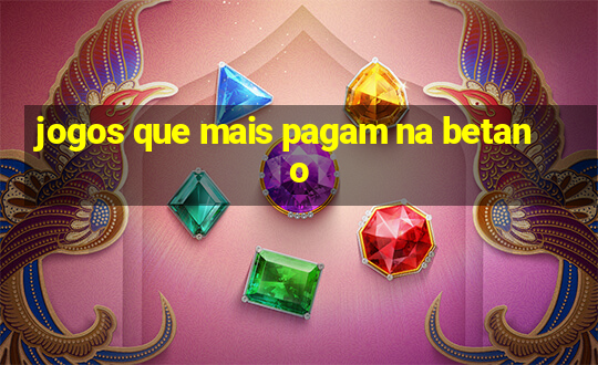 jogos que mais pagam na betano