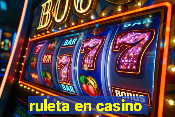 ruleta en casino