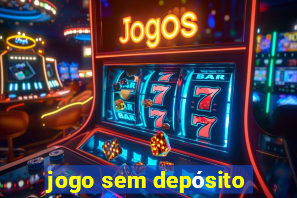 jogo sem depósito