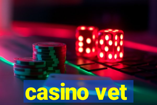 casino vet