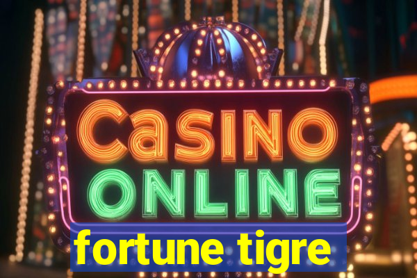 fortune tigre