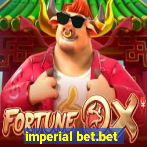 imperial bet.bet