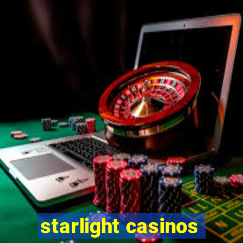 starlight casinos