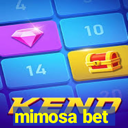 mimosa bet