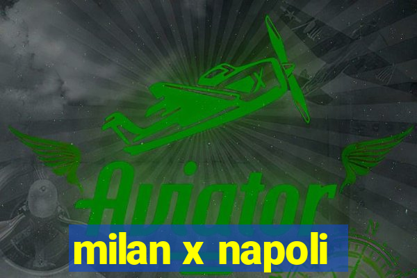 milan x napoli