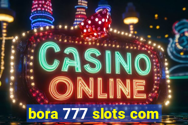 bora 777 slots com