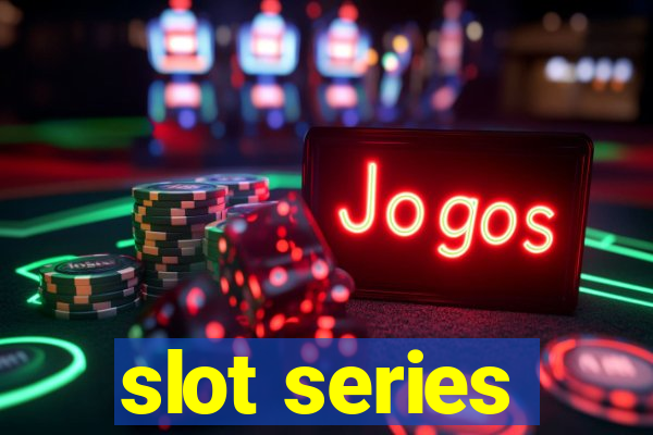 slot series