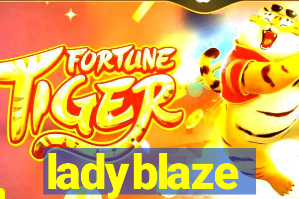 ladyblaze