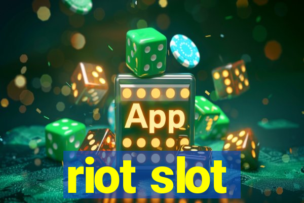 riot slot