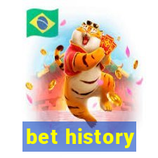 bet history