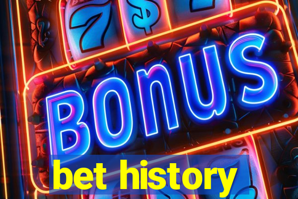 bet history