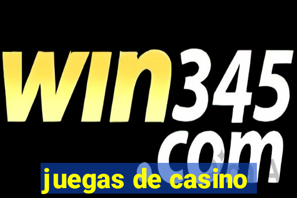 juegas de casino