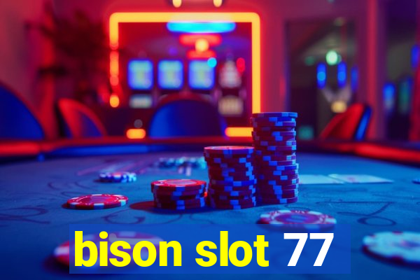 bison slot 77