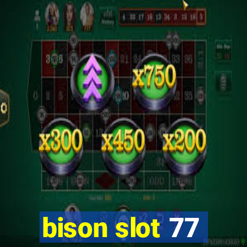 bison slot 77