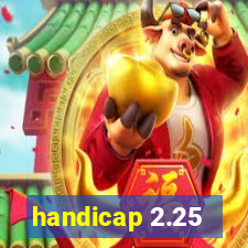 handicap 2.25