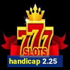 handicap 2.25