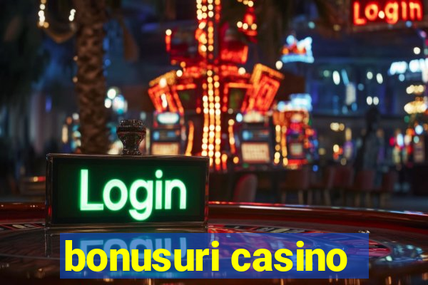 bonusuri casino