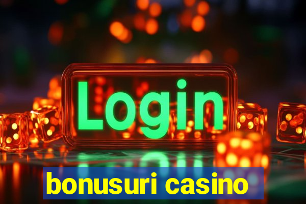 bonusuri casino