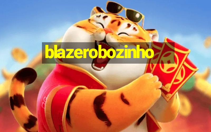 blazerobozinho