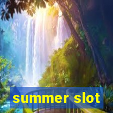 summer slot