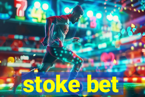 stoke bet