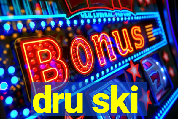 dru ski