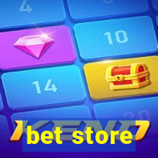 bet store