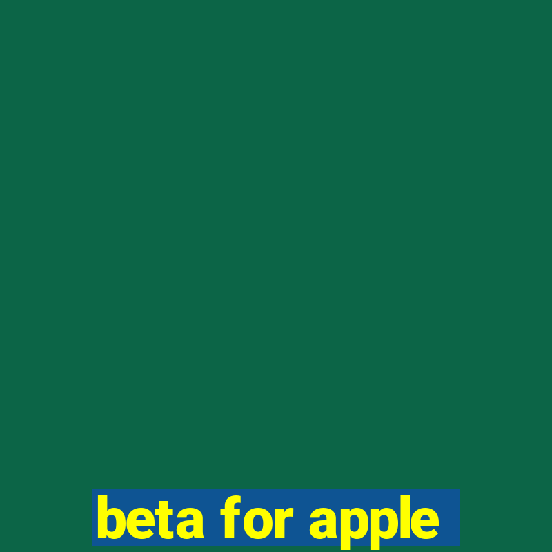 beta for apple