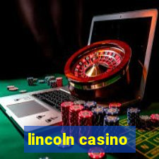 lincoln casino