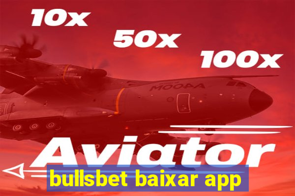 bullsbet baixar app