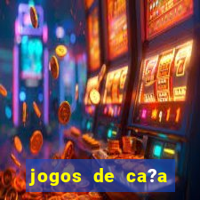 jogos de ca?a níqueis online