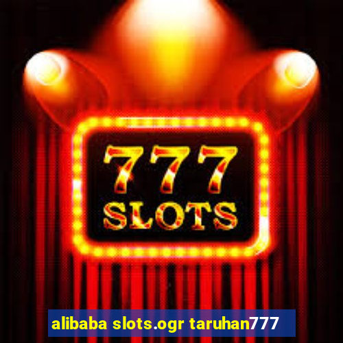 alibaba slots.ogr taruhan777