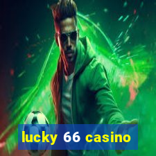 lucky 66 casino