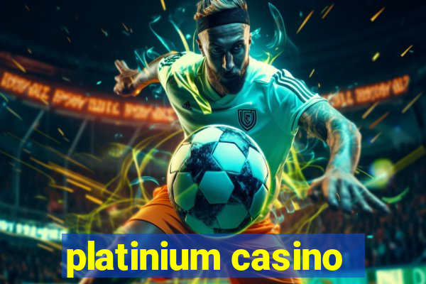 platinium casino