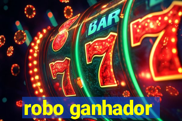 robo ganhador