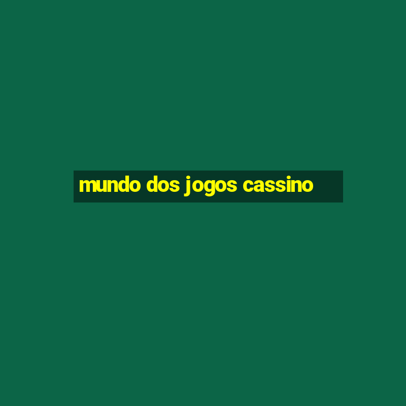 mundo dos jogos cassino