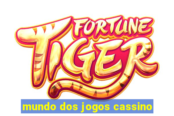 mundo dos jogos cassino