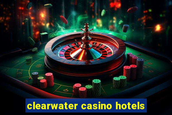 clearwater casino hotels