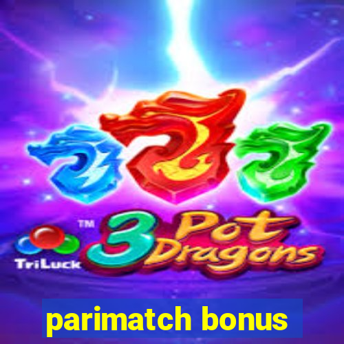 parimatch bonus