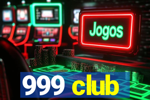 999 club