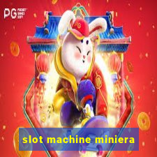 slot machine miniera