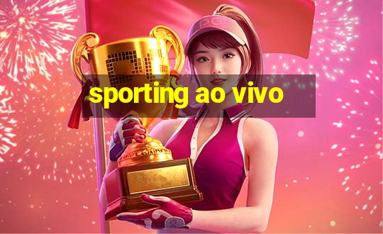 sporting ao vivo