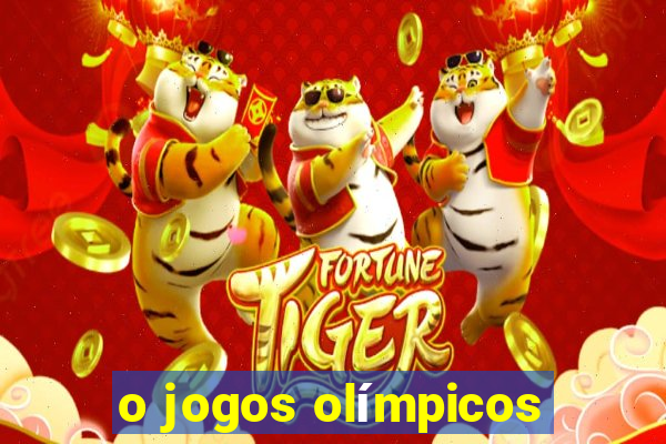 o jogos olímpicos