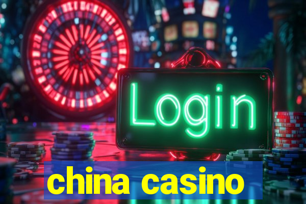 china casino